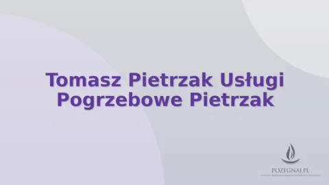Tomasz Pietrzak Usługi Pogrzebowe Pietrzak
