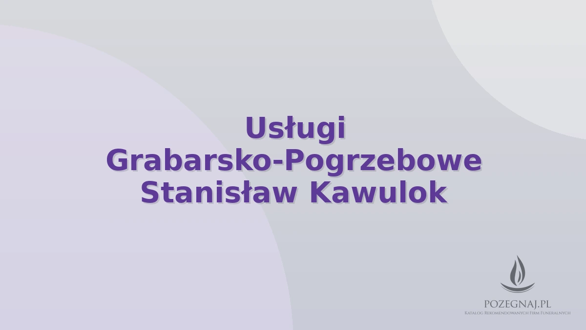 Usługi Grabarsko-Pogrzebowe Stanisław Kawulok
