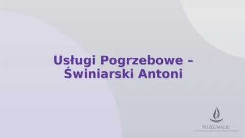Usługi Pogrzebowe – Świniarski Antoni