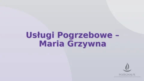 Usługi Pogrzebowe – Maria Grzywna