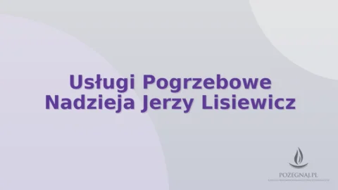 Usługi Pogrzebowe Nadzieja Jerzy Lisiewicz