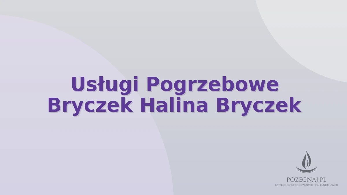 Usługi Pogrzebowe Bryczek Halina Bryczek