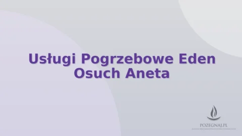 Usługi Pogrzebowe Eden Osuch Aneta