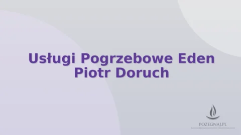 Usługi Pogrzebowe Eden Piotr Doruch