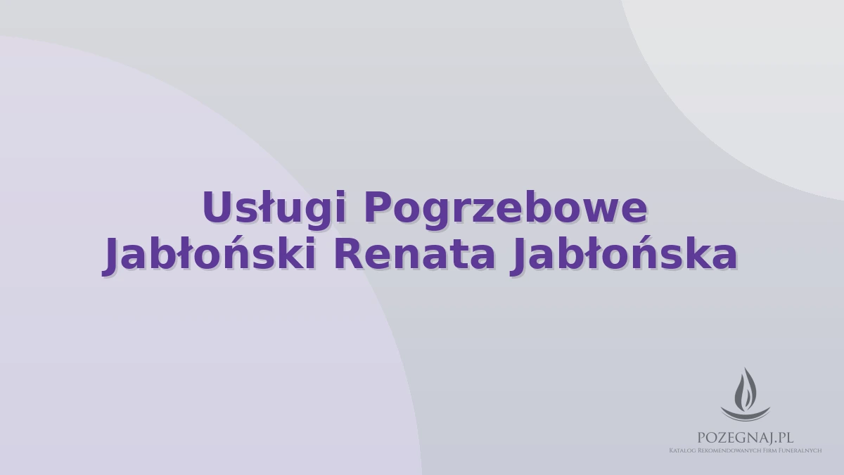 Usługi Pogrzebowe Jabłoński Renata Jabłońska