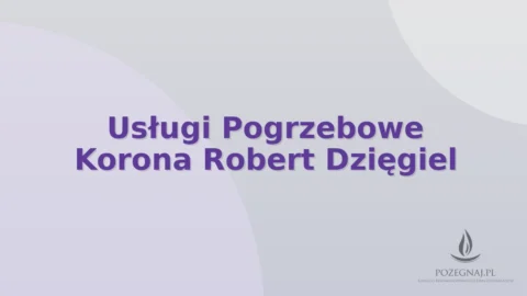 Usługi Pogrzebowe Korona Robert Dzięgiel
