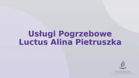 Usługi Pogrzebowe Luctus Alina Pietruszka