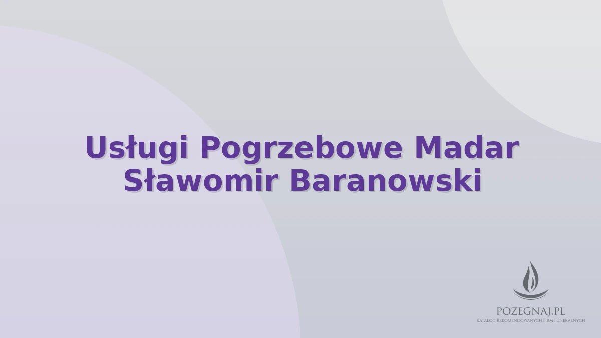 Usługi Pogrzebowe Madar Sławomir Baranowski