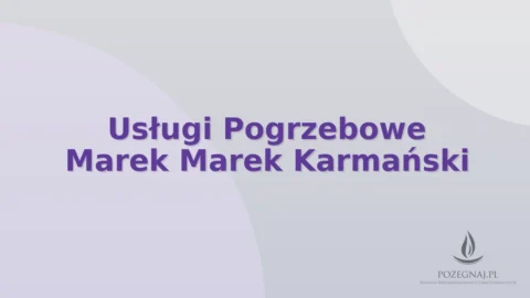Usługi Pogrzebowe Marek Marek Karmański