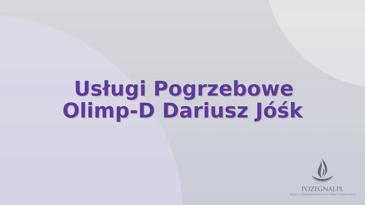 Usługi Pogrzebowe Olimp-D Dariusz Jóśk