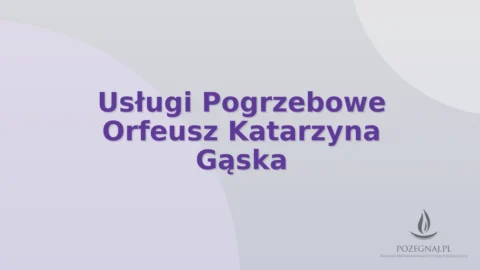 Usługi Pogrzebowe Orfeusz Katarzyna Gąska