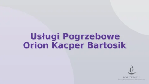 Usługi Pogrzebowe Orion Kacper Bartosik