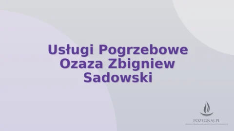 Usługi Pogrzebowe Ozaza Zbigniew Sadowski