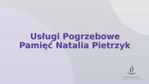 Usługi Pogrzebowe Pamięć Natalia Pietrzyk
