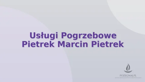 Usługi Pogrzebowe Pietrek Marcin Pietrek