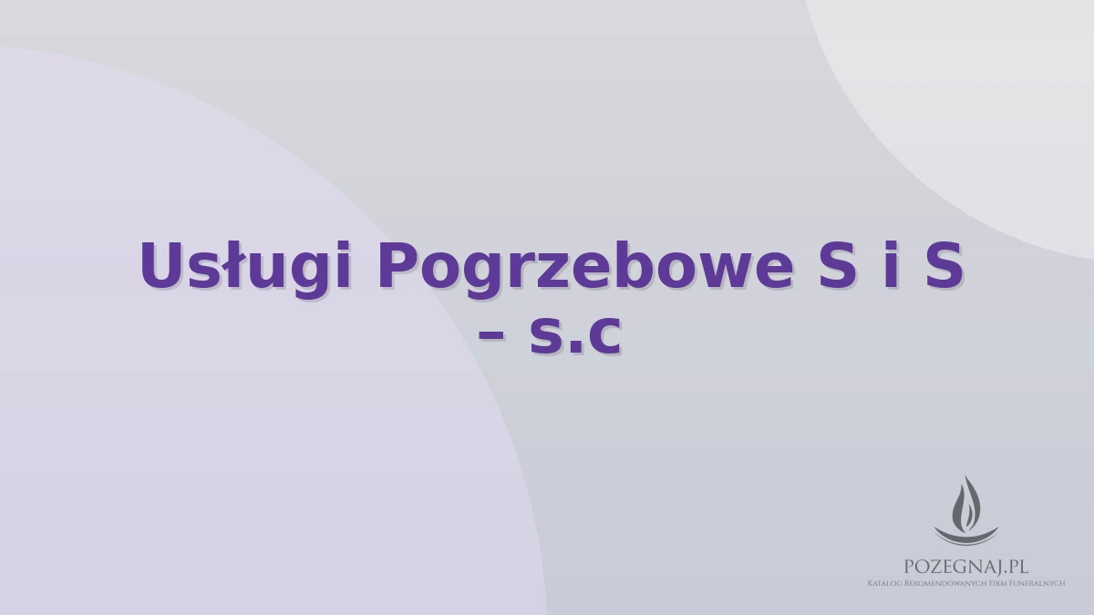 Usługi Pogrzebowe S i S – s.c