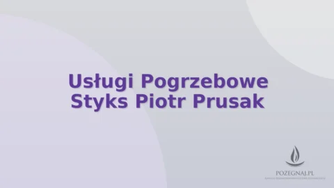 Usługi Pogrzebowe Styks Piotr Prusak