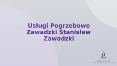 Usługi Pogrzebowe Zawadzki Stanisław Zawadzki