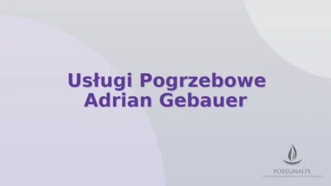 Usługi Pogrzebowe Adrian Gebauer