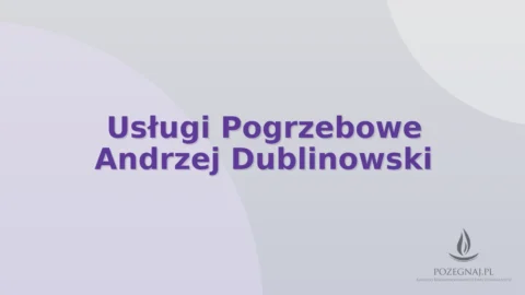 Usługi Pogrzebowe Andrzej Dublinowski