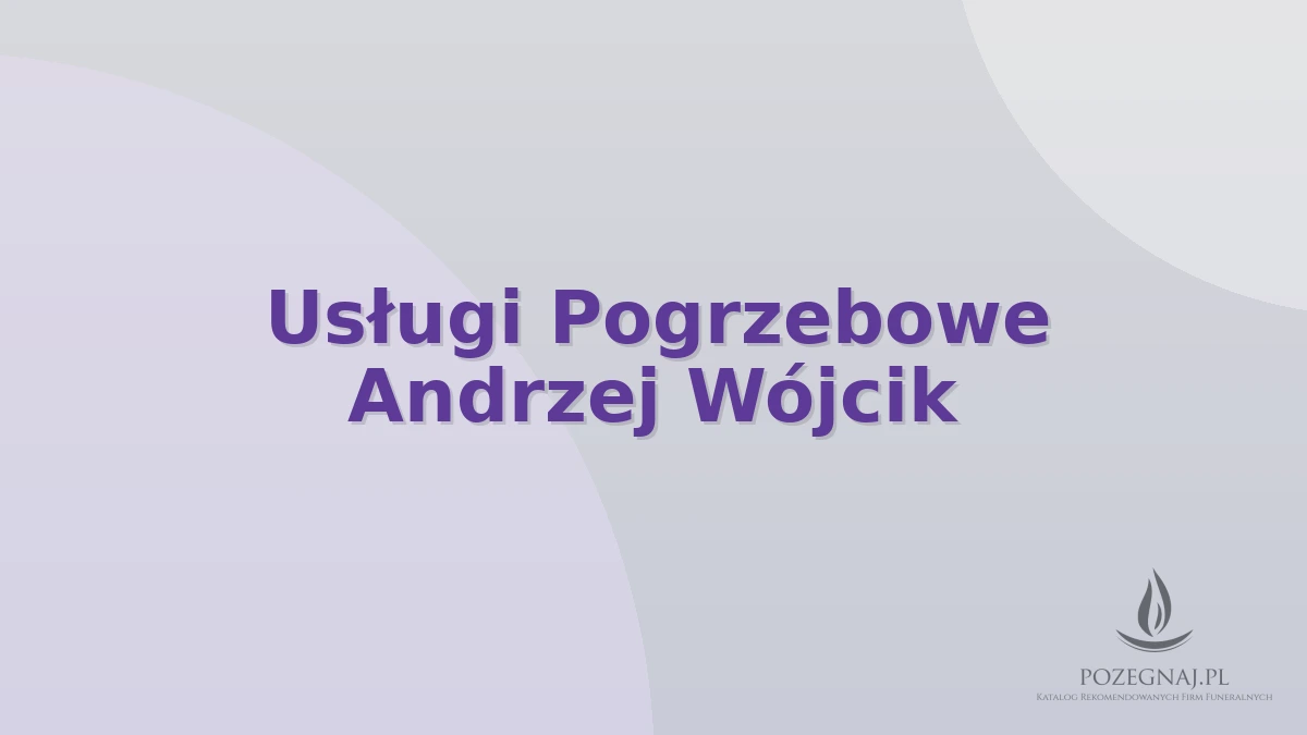 Usługi Pogrzebowe Andrzej Wójcik