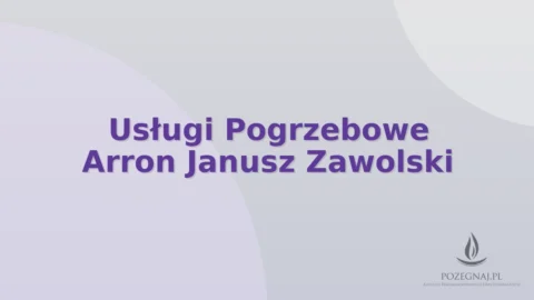 Usługi Pogrzebowe Arron Janusz Zawolski