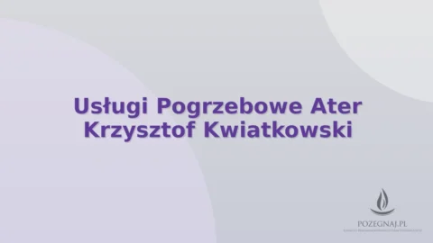 Usługi Pogrzebowe Ater Krzysztof Kwiatkowski