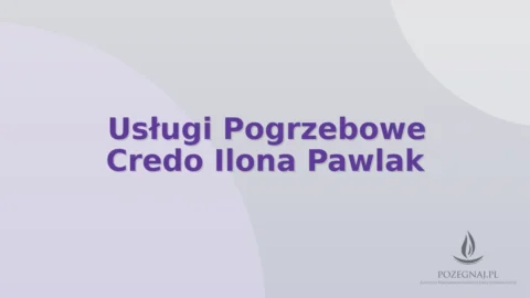 Usługi Pogrzebowe Credo Ilona Pawlak
