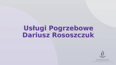 Usługi Pogrzebowe Dariusz Rososzczuk