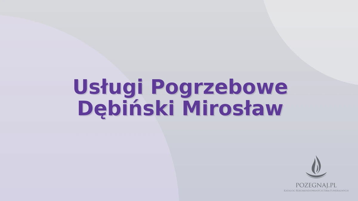 Usługi Pogrzebowe Dębiński Mirosław