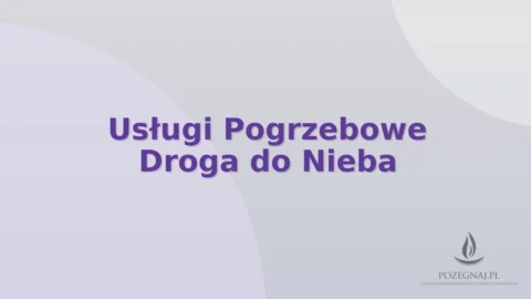 Usługi Pogrzebowe Droga do Nieba