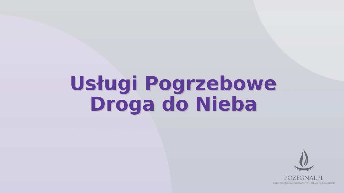 Usługi Pogrzebowe Droga do Nieba