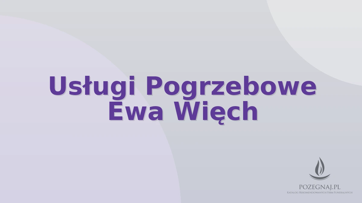 Usługi Pogrzebowe Ewa Więch