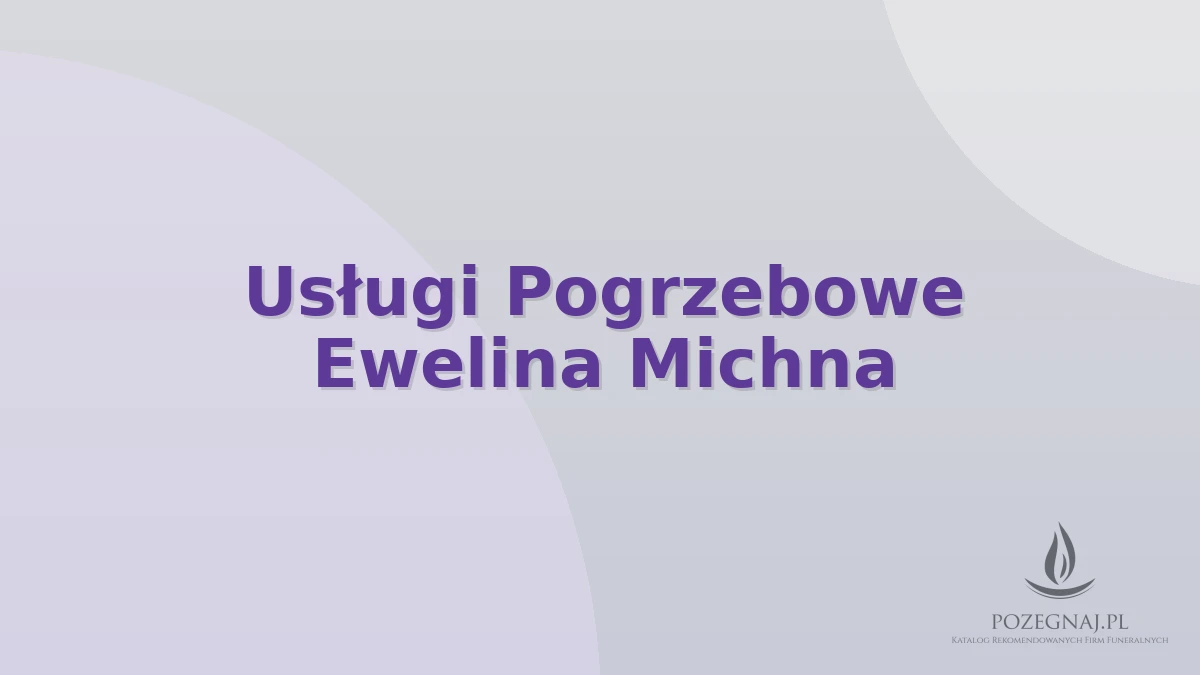 Usługi Pogrzebowe Ewelina Michna