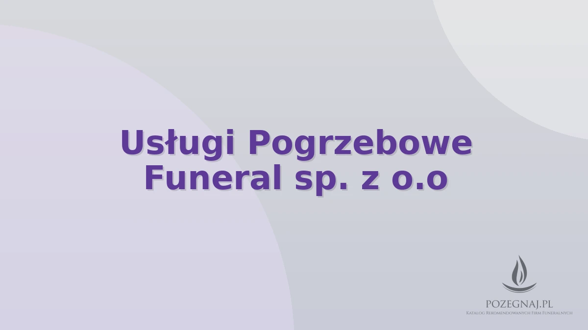 Usługi Pogrzebowe Funeral sp. z o.o
