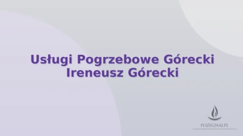 Usługi Pogrzebowe Górecki Ireneusz Górecki