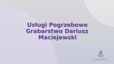 Usługi Pogrzebowe Grabarstwo Dariusz Maciejewski
