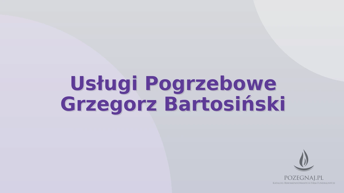 Usługi Pogrzebowe Grzegorz Bartosiński