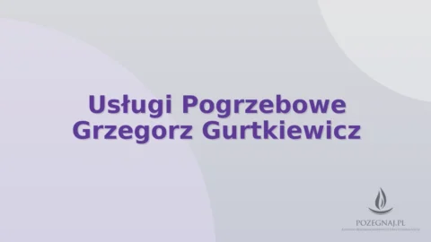 Usługi Pogrzebowe Grzegorz Gurtkiewicz