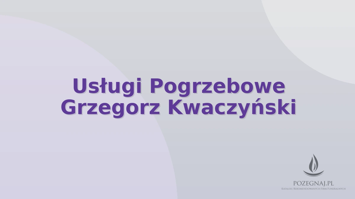 Usługi Pogrzebowe Grzegorz Kwaczyński