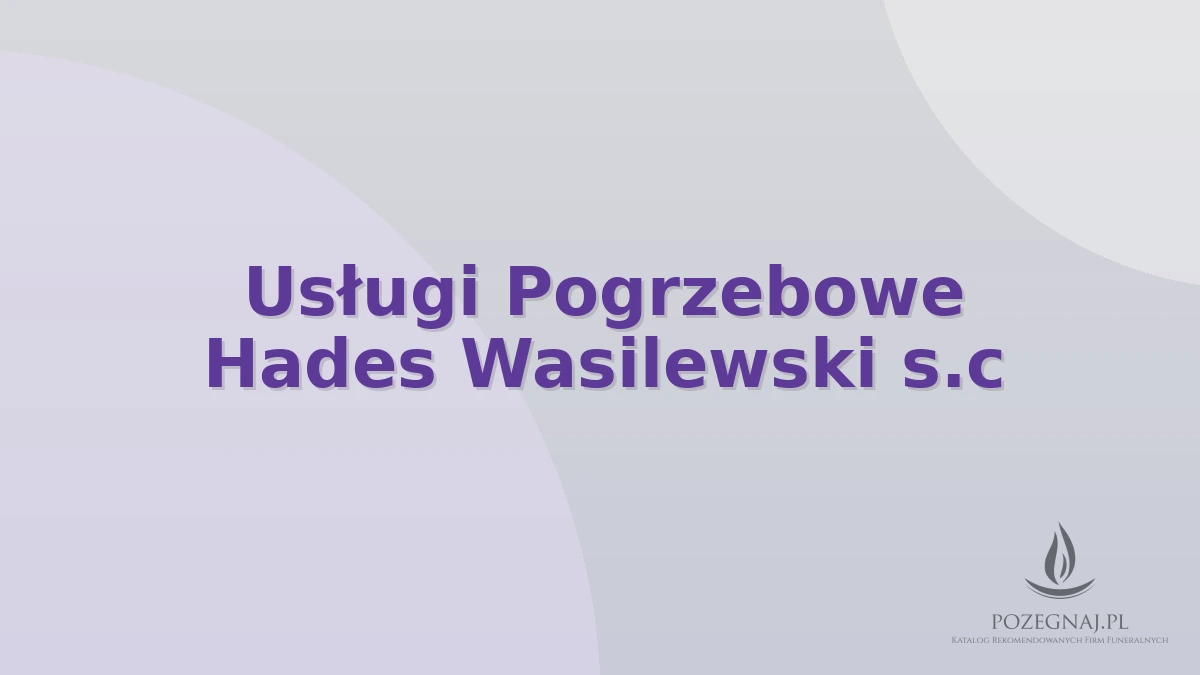 Usługi Pogrzebowe Hades Wasilewski s.c