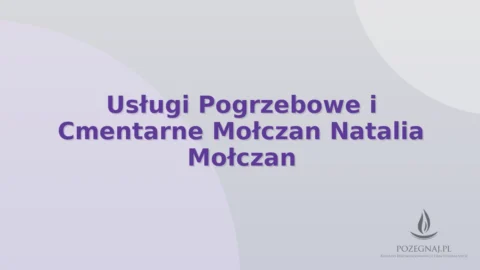 Usługi Pogrzebowe i Cmentarne Mołczan Natalia Mołczan