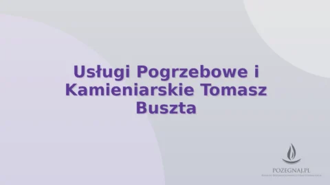 Usługi Pogrzebowe i Kamieniarskie Tomasz Buszta