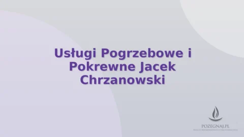 Usługi Pogrzebowe i Pokrewne Jacek Chrzanowski