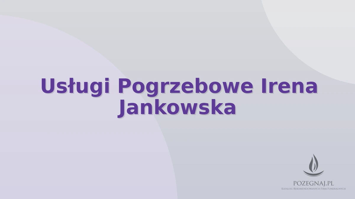 Usługi Pogrzebowe Irena Jankowska