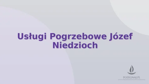 Usługi Pogrzebowe Józef Niedzioch