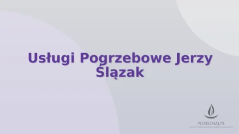 Usługi Pogrzebowe Jerzy Ślązak
