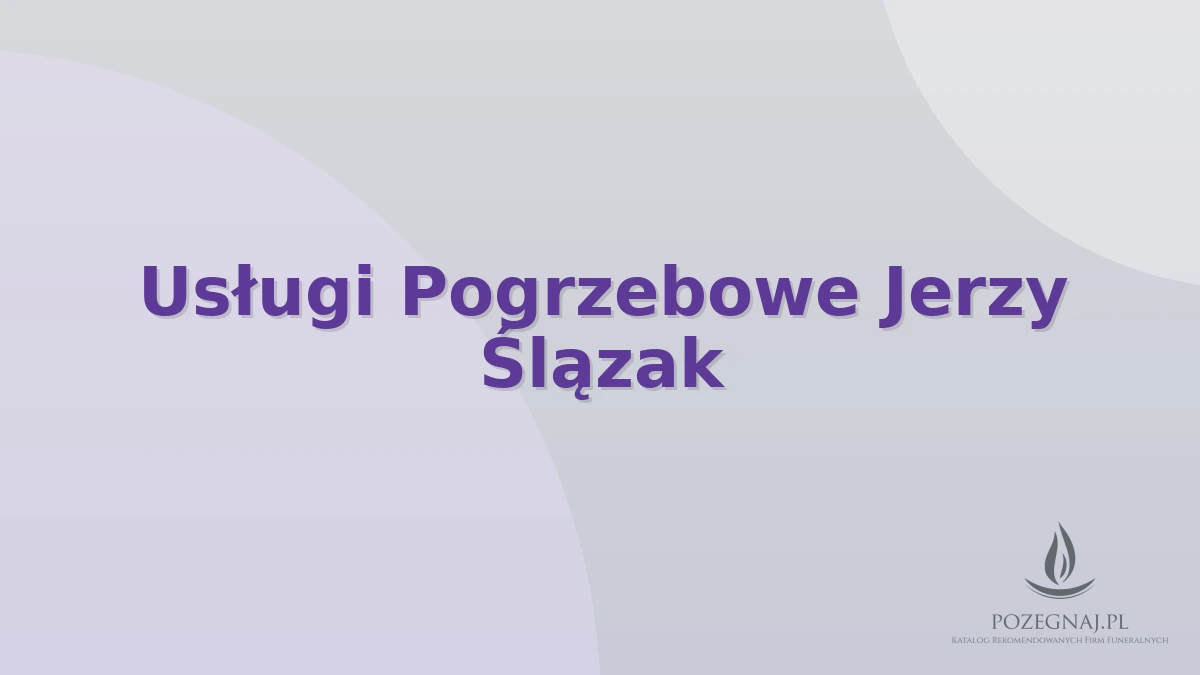 Usługi Pogrzebowe Jerzy Ślązak