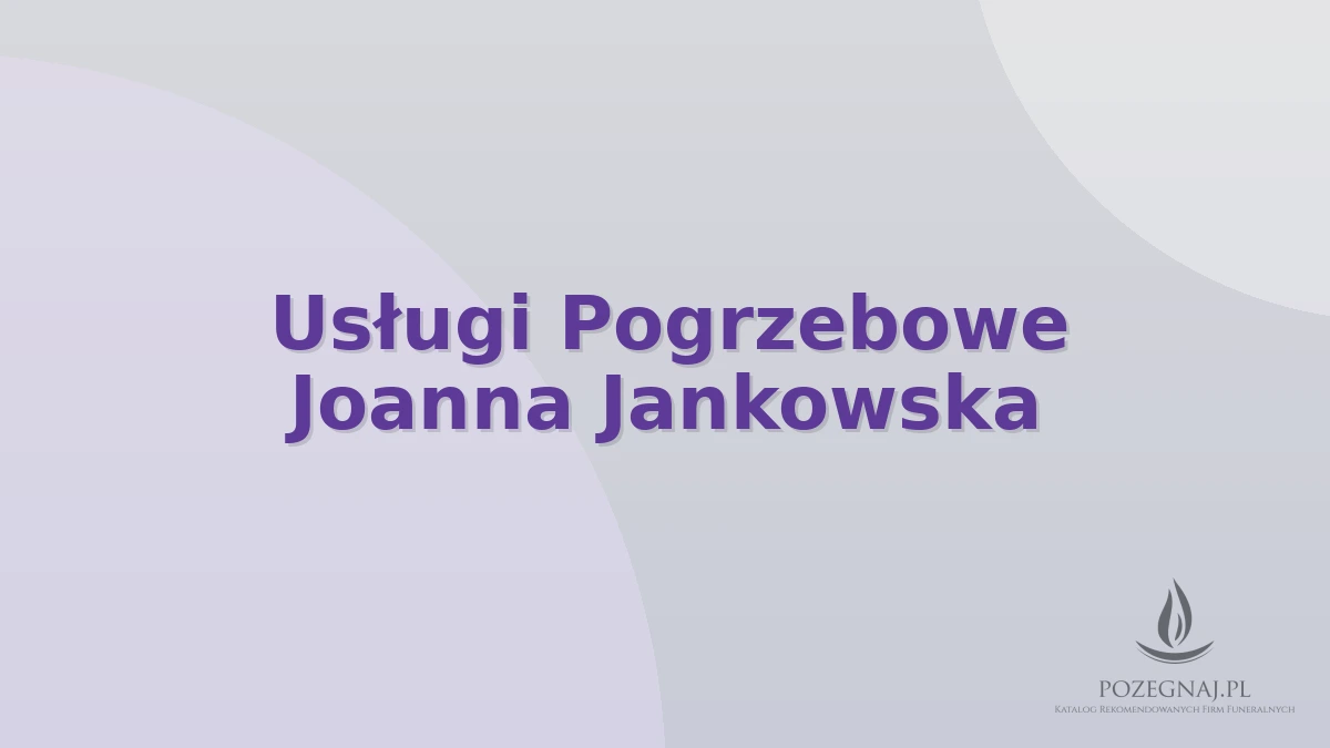 Usługi Pogrzebowe Joanna Jankowska