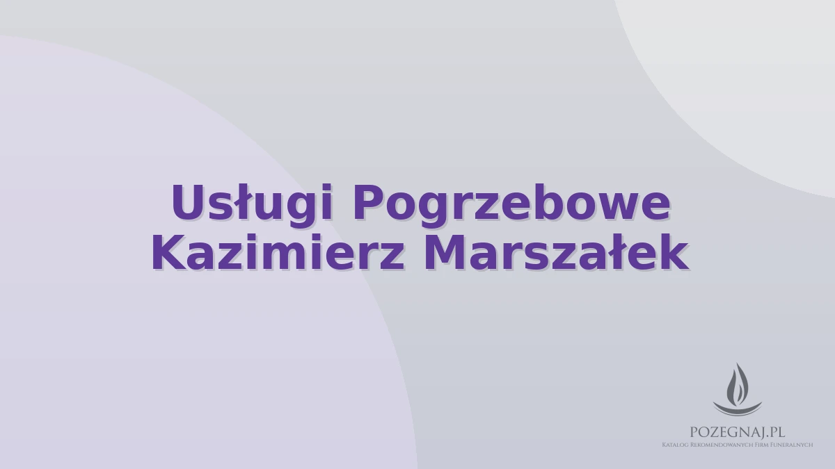Usługi Pogrzebowe Kazimierz Marszałek